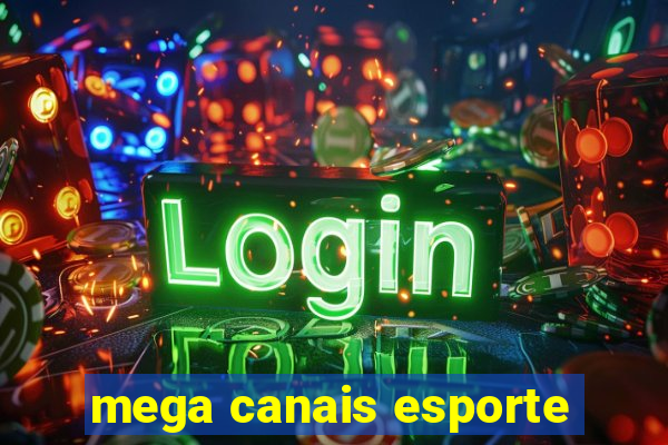 mega canais esporte